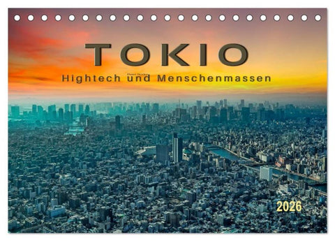 Tokio - Hightech und Menschenmassen (Tischkalender 2026 DIN A5 quer), CALVENDO Monatskalender