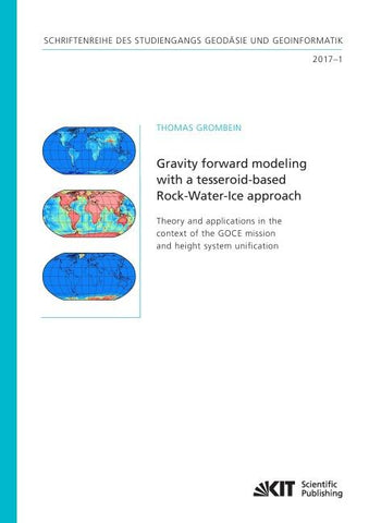 Gravity forward modeling with a tesseroid-based Rock-Water-Ice approach – Theory and applications in the context of the GOCE mission and height system unification