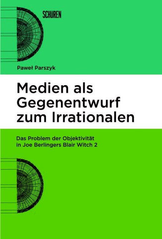 Medien als Gegenentwurf zum Irrationalen