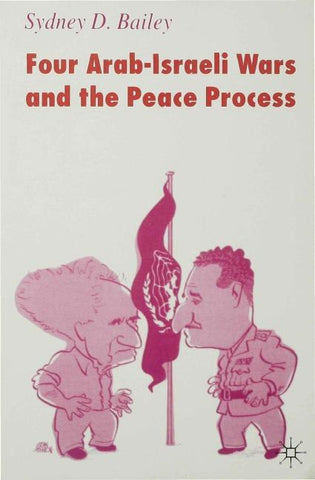 Four Arab-Israeli Wars and the Peace Process