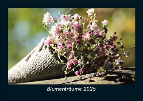 Blumenträume 2025 Fotokalender DIN A5