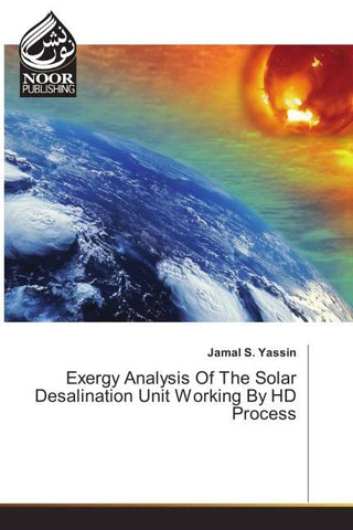 Exergy Analysis Of The Solar Desalination Unit Working By HD Process
