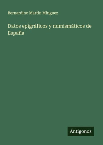 Datos epigráficos y numismáticos de España