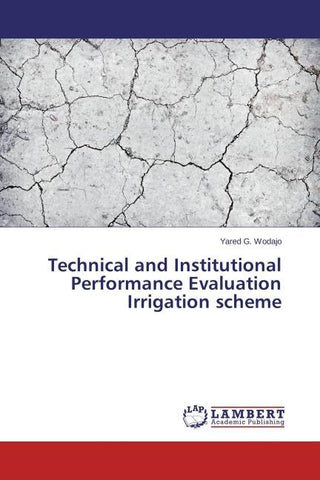 Technical and Institutional Performance Evaluation Irrigation scheme