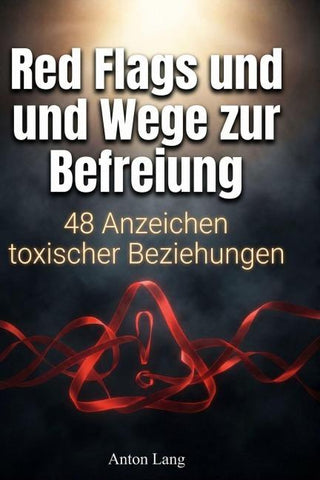 Red Flags und Wege zur Befreiung