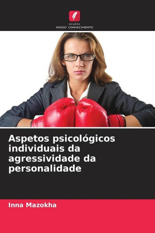 Aspetos psicológicos individuais da agressividade da personalidade