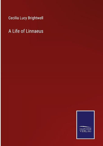 A Life of Linnaeus