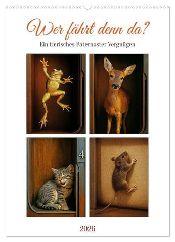 Wer fährt denn da? Ein tierisches Paternoster Vergnügen (Wandkalender 2026 DIN A2 hoch), CALVENDO Monatskalender