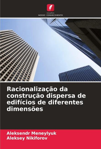 Racionalização da construção dispersa de edifícios de diferentes dimensões