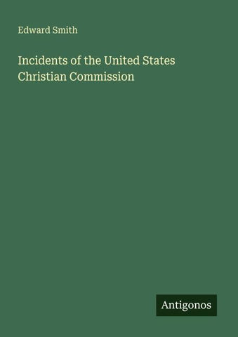 Incidents of the United States Christian Commission