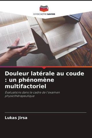 Douleur latérale au coude : un phénomène multifactoriel