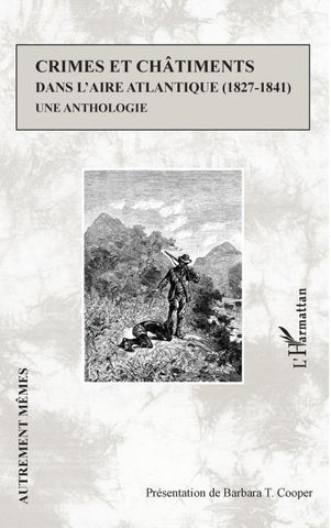 Crimes et châtiments dans l'aire atlantique (1827-1841)