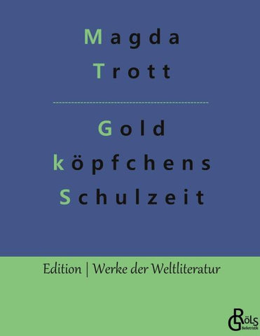 Goldköpfchens Schulzeit