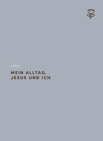 Mein Alltag, Jesus und ich