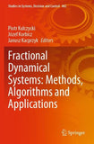 Fractional Dynamical Systems: Methods, Algorithms and Applications