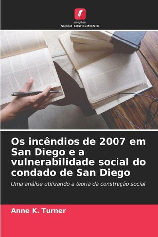 Os incêndios de 2007 em San Diego e a vulnerabilidade social do condado de San Diego