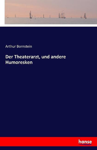 Der Theaterarzt, und andere Humoresken