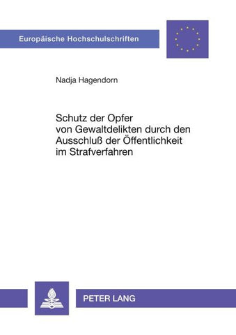 Schutz der Opfer von Gewaltdelikten durch den Ausschluß der Oeffentlichkeit im Strafverfahren