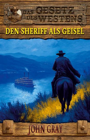 Den Sheriff als Geisel