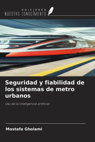 Seguridad y fiabilidad de los sistemas de metro urbanos ¿