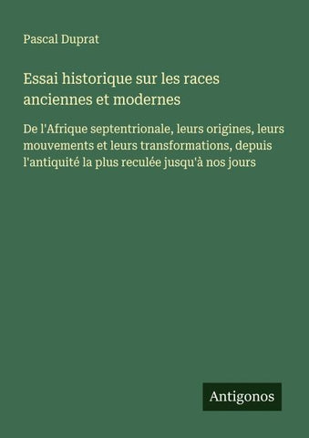 Essai historique sur les races anciennes et modernes