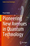 Pioneering New Avenues in Quantum Technology