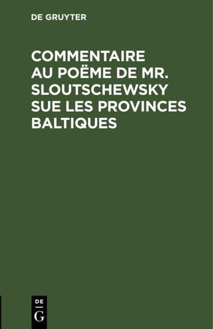 Commentaire au poëme de Mr. Sloutschewsky sue les provinces baltiques