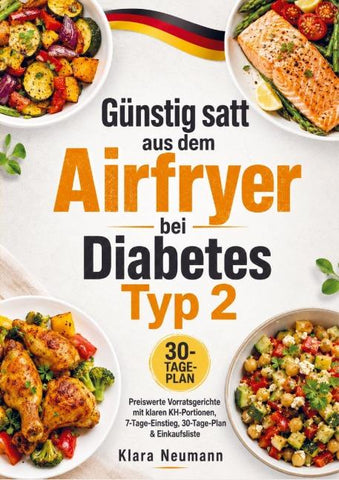 Günstig satt aus dem Airfryer bei Diabetes Typ 2