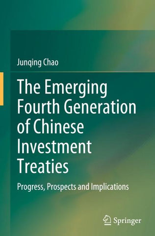 The Emerging Fourth Generation of Chinese Investment Treaties