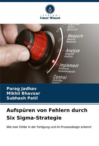 Aufspüren von Fehlern durch Six Sigma-Strategie