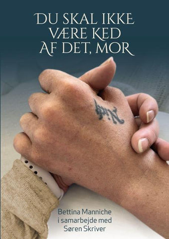 Du skal ikke være ked af det, mor