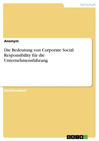 Die Bedeutung von Corporate Social Responsibility für die Unternehmensführung