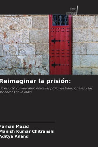 Reimaginar la prisión: