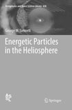 Energetic Particles in the Heliosphere