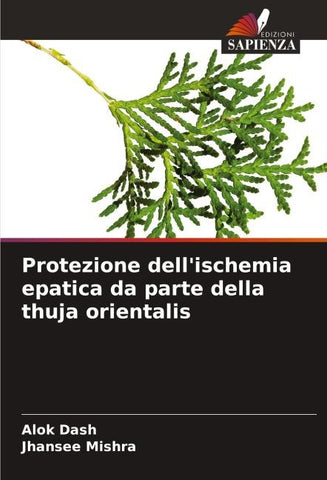 Protezione dell'ischemia epatica da parte della thuja orientalis