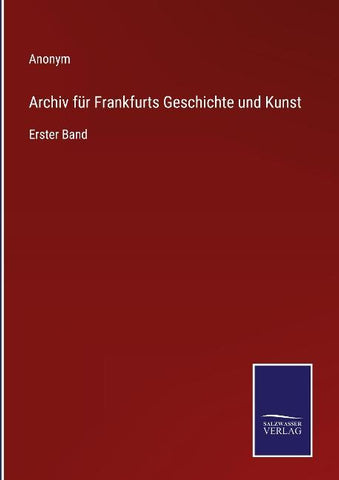 Archiv für Frankfurts Geschichte und Kunst