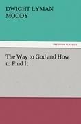 The Way to God and How to Find It