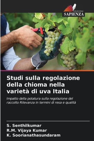 Studi sulla regolazione della chioma nella varietà di uva Italia