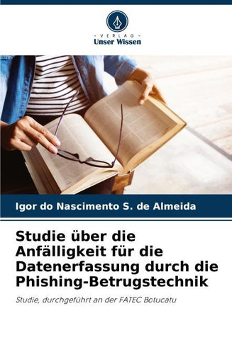 Studie über die Anfälligkeit für die Datenerfassung durch die Phishing-Betrugstechnik