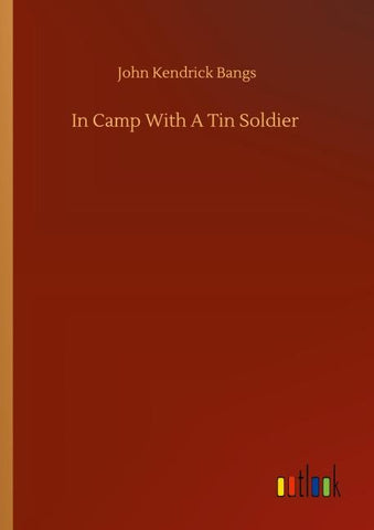 In Camp With A Tin Soldier