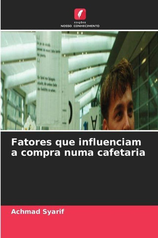 Fatores que influenciam a compra numa cafetaria
