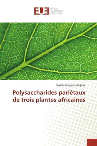 Polysaccharides pariétaux de trois plantes africaines