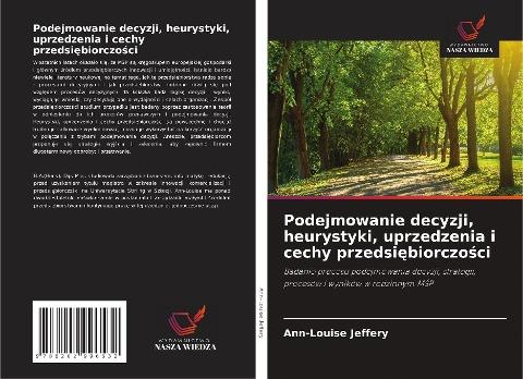 Podejmowanie decyzji, heurystyki, uprzedzenia i cechy przedsi¿biorczo¿ci