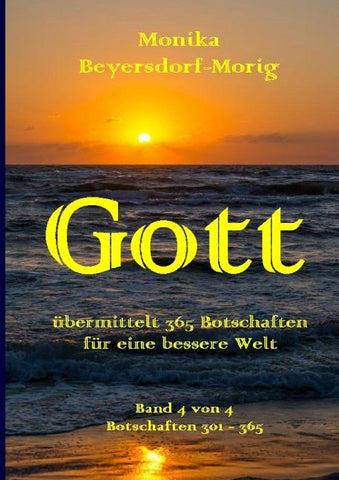 Gott übermittelt 365 Botschaften Band 4