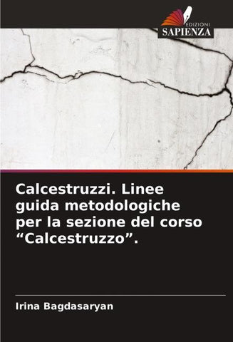 Calcestruzzi. Linee guida metodologiche per la sezione del corso "Calcestruzzo".