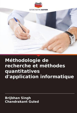 Méthodologie de recherche et méthodes quantitatives d'application informatique