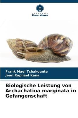 Biologische Leistung von Archachatina marginata in Gefangenschaft