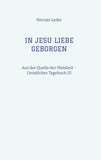 IN JESU LIEBE GEBORGEN - Zwiesprache mit Jesus