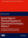 Special Topics in Structural Dynamics & Experimental Techniques, Volume 5
