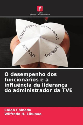 O desempenho dos funcionários e a influência da liderança do administrador da TVE
